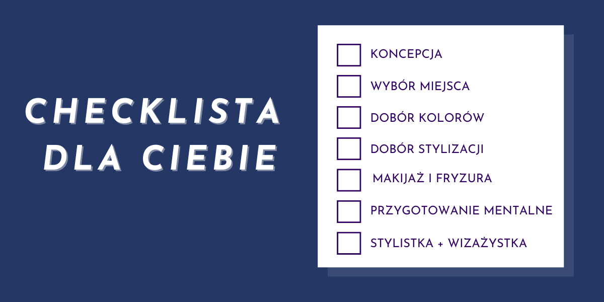 Przygotowanie do sesji zdjęciowej – harmonogram krok po kroku - checklista